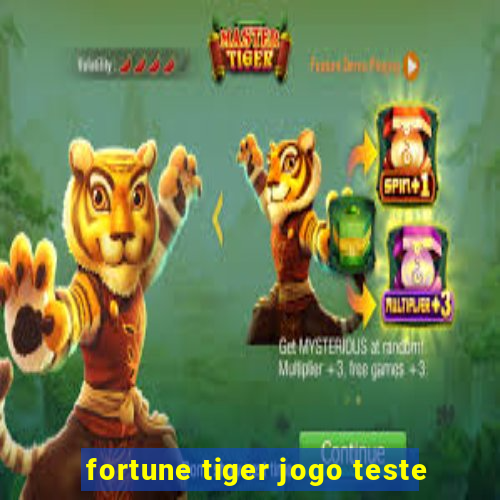 fortune tiger jogo teste